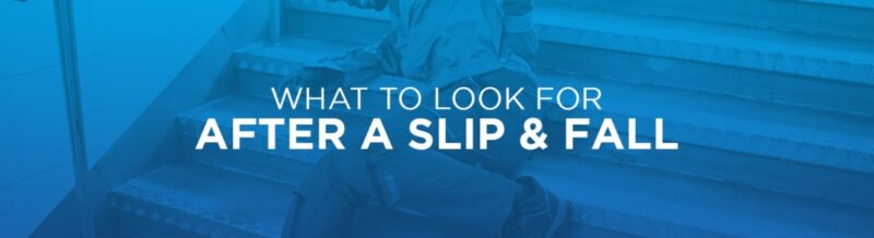 What to look for after a slip and fall