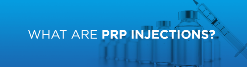 What are PRP injections