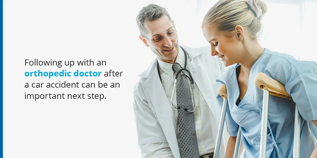It is important to follow up with an orthopedic doctor.