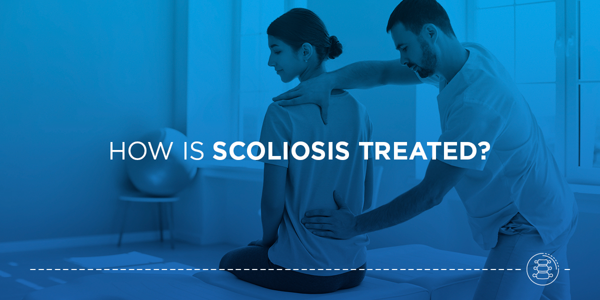 How Is Scoliosis Treated?