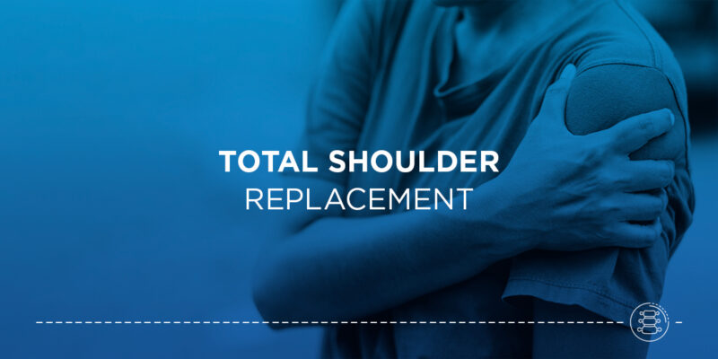 Total Shoulder Replacement