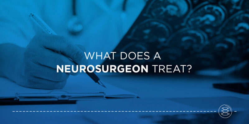 What Does a Neurosurgeon Treat?